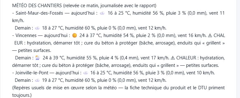 Section météo des chantiers du rapport du jour : pour chaque ville, les conditions du jour et du lendemain — températures, humidité, pluie, vent — avec les précautions de mise en œuvre en cas de forte chaleur.